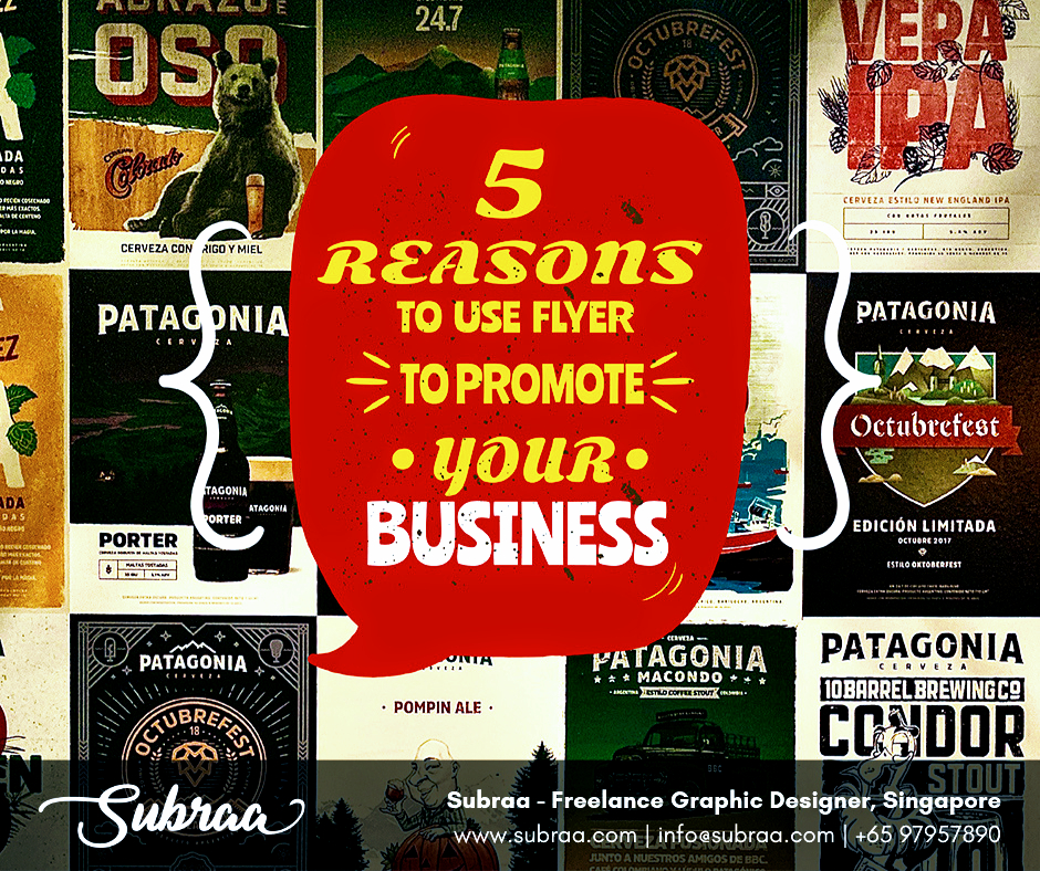 5 Reasons to use flyers to promote your business by Subraa freelance graphic designer in Singapore