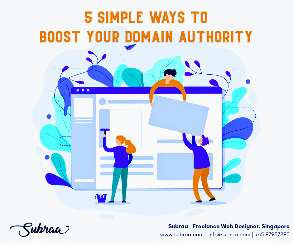 5 simple ways to boost your domain authority (DA) - By Subraa Freelance Web Designer Singapore