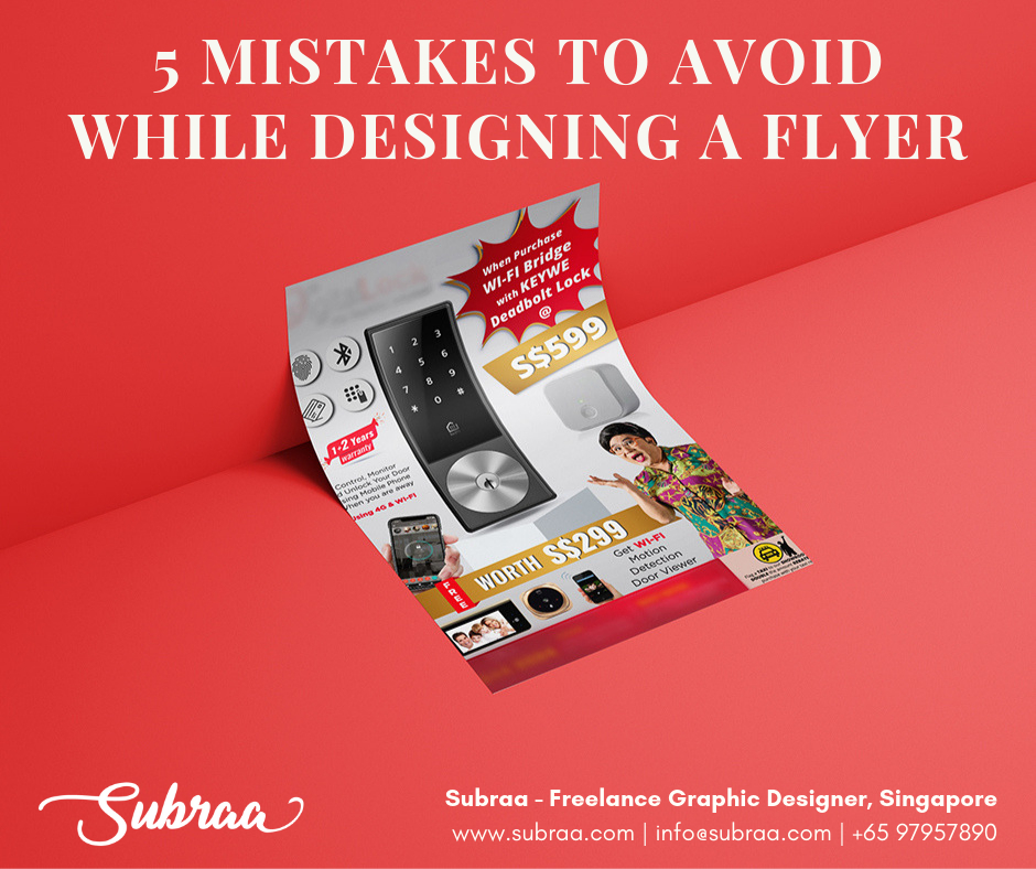 5 mistakes to avoid while designing a Flyer by Subraa, Freelance Graphics Designer in Singapore