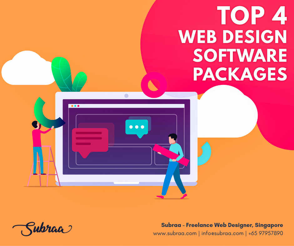 Top 4 Web Design Software to design Website by Subraa - Freelance Web Designer in Singapore
