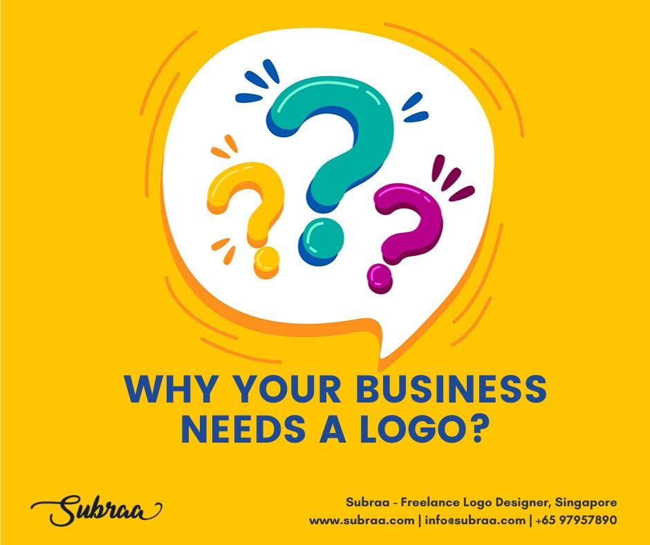 Why your Business needs a Logo in Singapore by Subraa, Logo Designer in Singapore