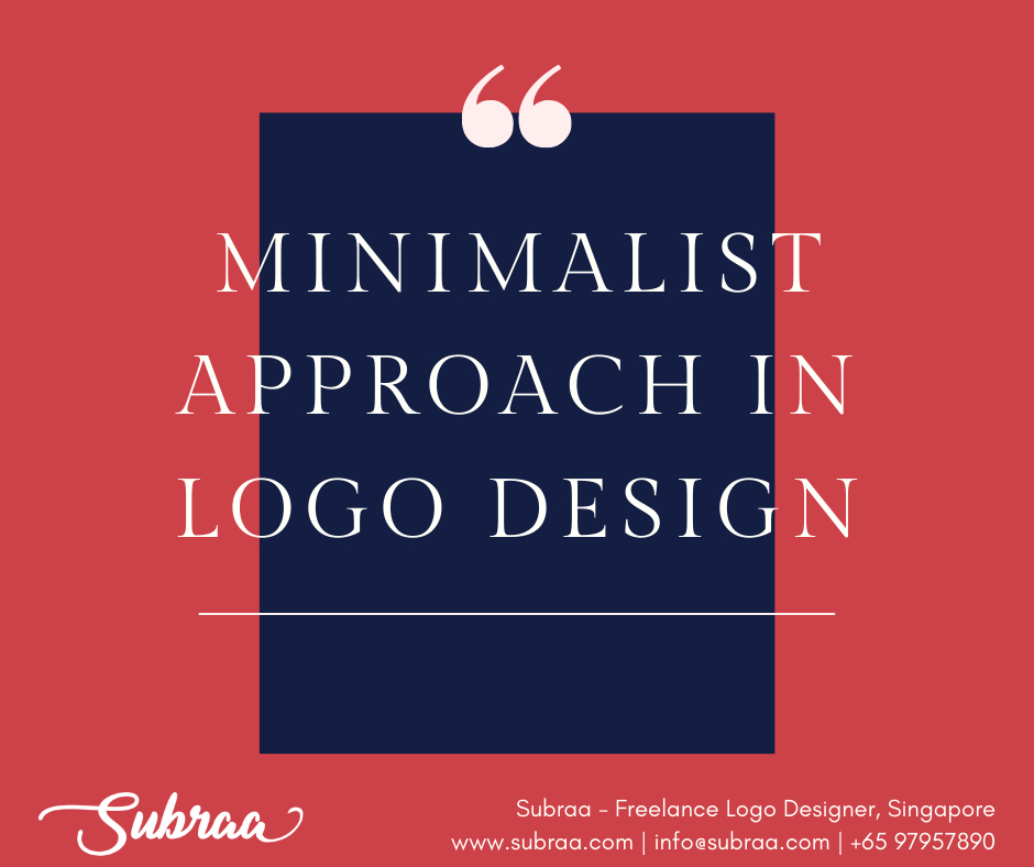 Minimalist approach in Logo Design Singapore by Subraa Freelance Logo Designer in Singapore