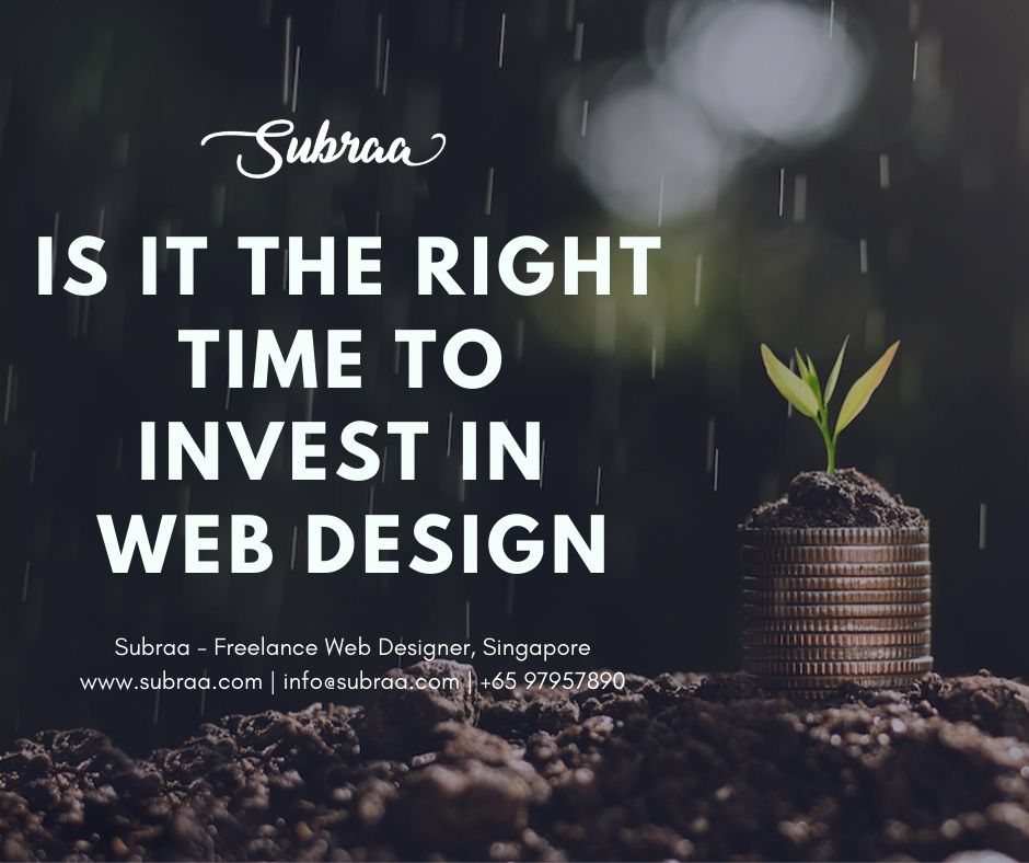 Invest in Website Design - Subraa, Freelance Web Designer Singapore