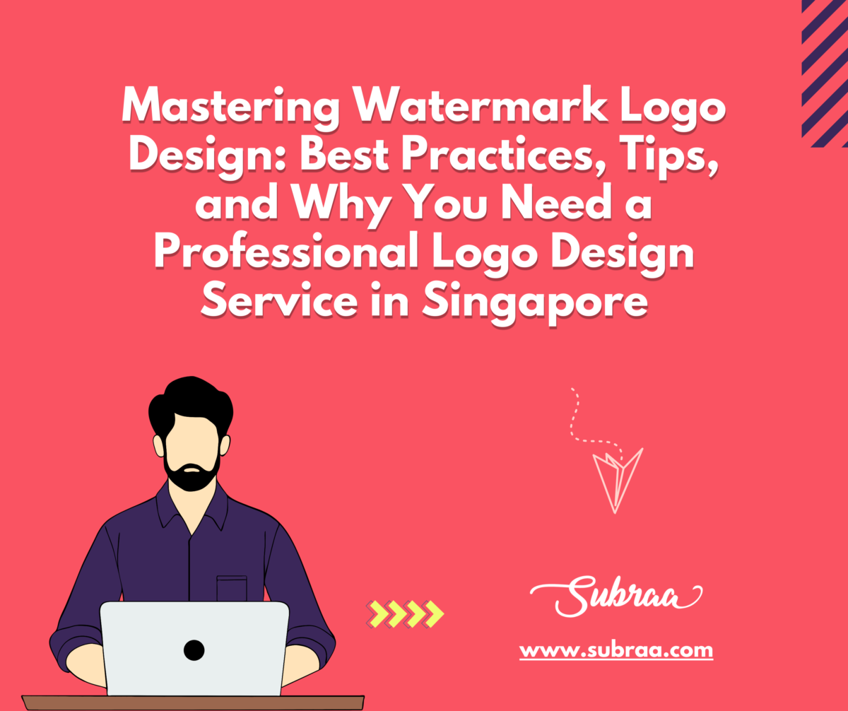 Mastering Watermark Logo Design - The Ultimate Guide to Elevating Your Brand in Singapore